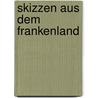 Skizzen aus dem Frankenland door B. Balm