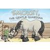 Smokey, the Gentle Guardian door Jan Price Ward