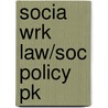 Socia Wrk Law/Soc Policy Pk door Alison Brammer