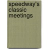 Speedway's Classic Meetings door Norman Jacobs