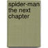 Spider-Man The Next Chapter