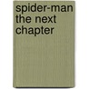 Spider-Man The Next Chapter door J.M. DeMatteis