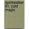 Spiritwalker 01. Cold Magic door Kate Elliott