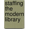 Staffing The Modern Library door John M. Cohn