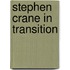 Stephen Crane In Transition