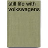 Still Life with Volkswagens door Geoff Nicholson