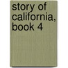 Story of California, Book 4 door Bellerophon Books