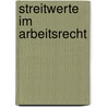 Streitwerte im Arbeitsrecht door Hans-Georg Meier