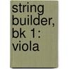 String Builder, Bk 1: Viola door Samuel Applebaum