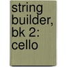 String Builder, Bk 2: Cello door Samuel Applebaum