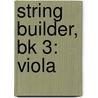 String Builder, Bk 3: Viola door Samuel Applebaum