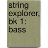 String Explorer, Bk 1: Bass door Richard Meyer
