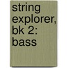 String Explorer, Bk 2: Bass door Bob Phillips