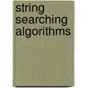 String Searching Algorithms door Graham A. Stephen