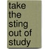 Take The Sting Out Of Study