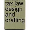 Tax Law Design And Drafting door Victor Thuronyi