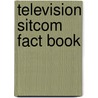 Television Sitcom Fact Book door Vincent Terrace