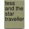 Tess and the Star Traveller door Jane McKay