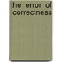 The  Error  Of  Correctness