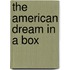 The American Dream in a Box