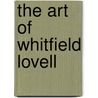 The Art Of Whitfield Lovell by Whitfield Lovell