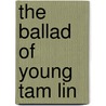 The Ballad Of Young Tam Lin door Patricia A. Leslie