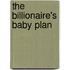 The Billionaire's Baby Plan