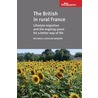 The British In Rural France by Michaela Caroline Benson