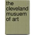 The Cleveland Musuem of Art