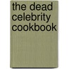 The Dead Celebrity Cookbook door Frank DeCaro