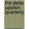 The Delta Upsilon Quarterly door Delta Upsilon Fraternity