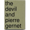 The Devil And Pierre Gernet door David Bentley Hart