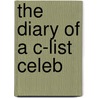 The Diary Of A C-List Celeb door Paul Hendy