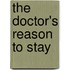 The Doctor's Reason To Stay