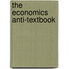 The Economics Anti-Textbook by Tony Myatt