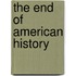 The End Of American History
