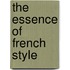 The Essence Of French Style