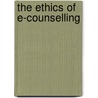 The Ethics Of E-Counselling door R. Nixon
