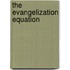 The Evangelization Equation