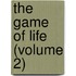 The Game Of Life (Volume 2)