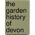 The Garden History Of Devon