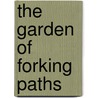 The Garden Of Forking Paths door Michael Bracewell