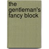 The Gentleman's Fancy Block by Editors of All American Crafts Publishin