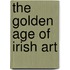The Golden Age Of Irish Art