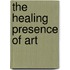 The Healing Presence Of Art