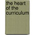 The Heart Of The Curriculum