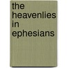 The Heavenlies In Ephesians door M. Jeff Brannon