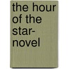 The Hour of the Star- Novel door Clarice Lispector