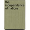 The Independence of Nations by David Fromkin