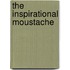 The Inspirational Moustache